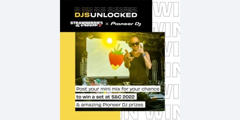 Strawberries & Creem Festival team up with Pioneer DJ for DJSUNLOCKED competition